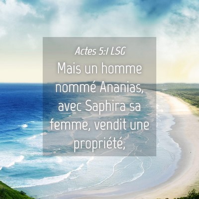 Picture 04 - Actes 5:1 LSG - Mais un homme nommé Ananias, avec Saphira sa - Bible Verse Picture