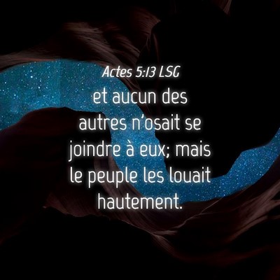 Picture 04 - Actes 5:13 LSG - et aucun des autres n'osait se joindre à eux; - Bible Verse Picture