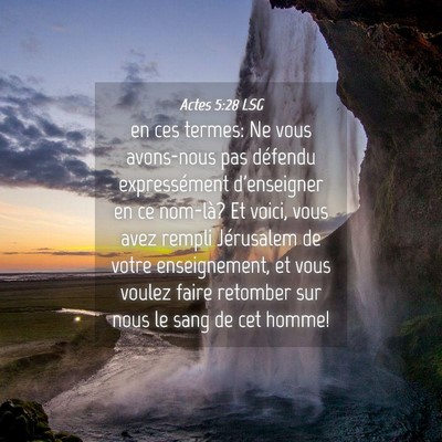 Picture 04 - Actes 5:28 LSG - en ces termes: Ne vous avons-nous pas défendu - Bible Verse Picture