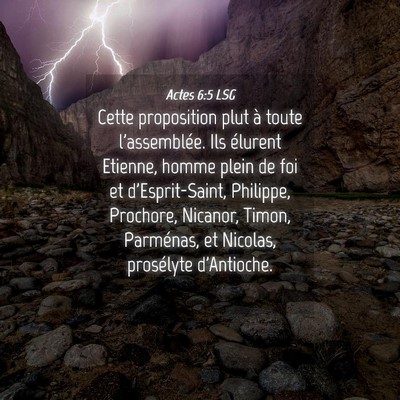 Picture 04 - Actes 6:5 LSG - Cette proposition plut à toute l'assemblée. Ils - Bible Verse Picture