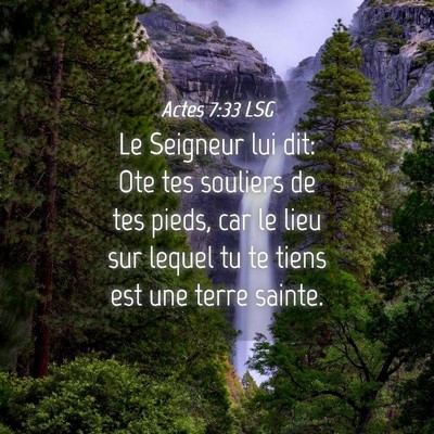 Picture 04 - Actes 7:33 LSG - Le Seigneur lui dit: Ote tes souliers de tes - Bible Verse Picture