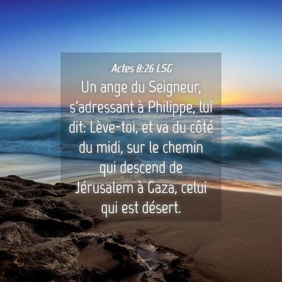 Picture 04 - Actes 8:26 LSG - Un ange du Seigneur, s'adressant à Philippe, lui - Bible Verse Picture
