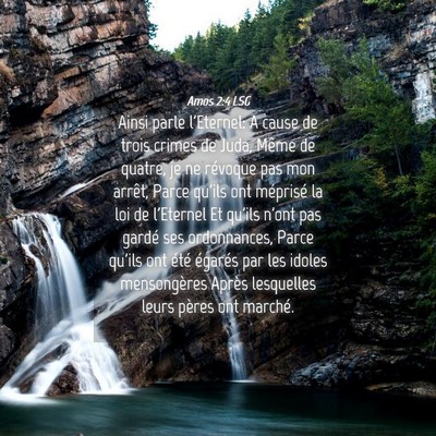 Picture 04 - Amos 2:4 LSG - Ainsi parle l'Eternel: A cause de trois crimes de - Bible Verse Picture