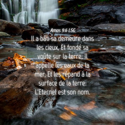 Picture 04 - Amos 9:6 LSG - Il a bâti sa demeure dans les cieux, Et fondé - Bible Verse Picture
