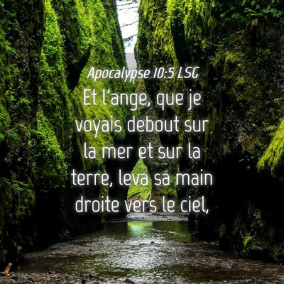 Picture 04 - Apocalypse 10:5 LSG - Et l'ange, que je voyais debout sur la mer et sur - Bible Verse Picture