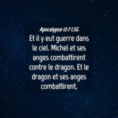 Picture 04 - Apocalypse 12:7 LSG - Et il y eut guerre dans le ciel. Michel et ses - Bible Verse Picture