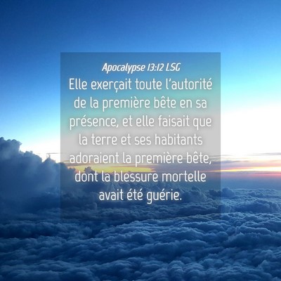 Picture 04 - Apocalypse 13:12 LSG - Elle exerçait toute l'autorité de la première - Bible Verse Picture