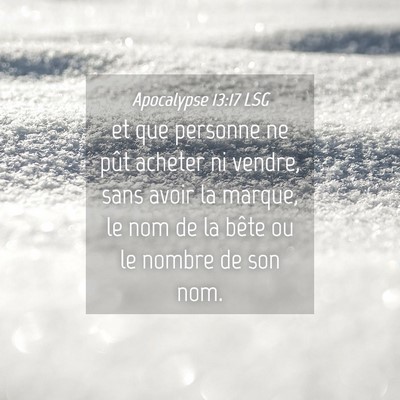 Picture 04 - Apocalypse 13:17 LSG - et que personne ne pût acheter ni vendre, sans - Bible Verse Picture