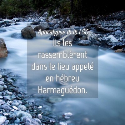 Picture 04 - Apocalypse 16:16 LSG - Ils les rassemblèrent dans le lieu appelé en - Bible Verse Picture
