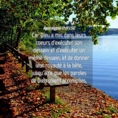Picture 04 - Apocalypse 17:17 LSG - Car Dieu a mis dans leurs coeurs d'exécuter son - Bible Verse Picture