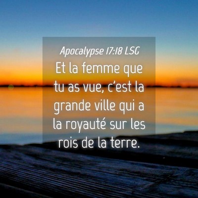 Picture 04 - Apocalypse 17:18 LSG - Et la femme que tu as vue, c'est la grande ville - Bible Verse Picture