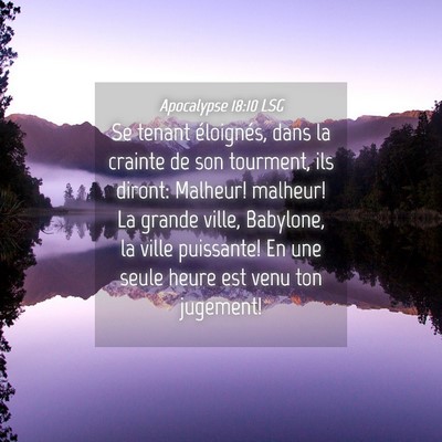 Picture 04 - Apocalypse 18:10 LSG - Se tenant éloignés, dans la crainte de son - Bible Verse Picture