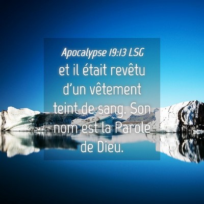 Picture 04 - Apocalypse 19:13 LSG - et il était revêtu d'un vêtement teint de - Bible Verse Picture