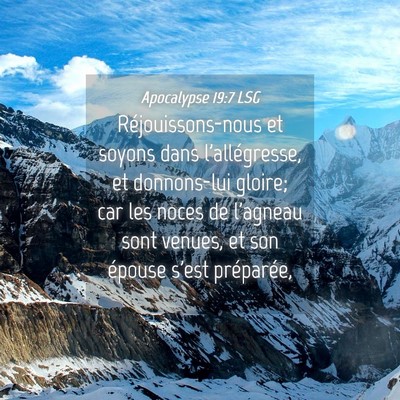 Picture 04 - Apocalypse 19:7 LSG - Réjouissons-nous et soyons dans l'allégresse, - Bible Verse Picture