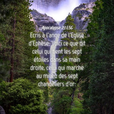 Picture 04 - Apocalypse 2:1 LSG - Ecris à l'ange de l'Eglise d'Ephèse: Voici ce - Bible Verse Picture