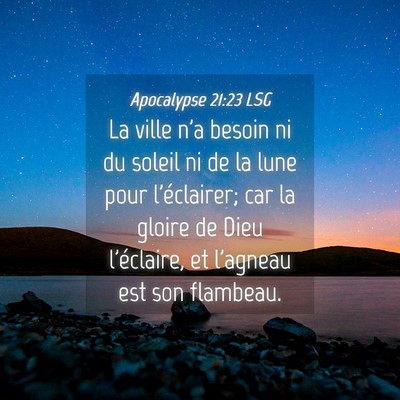 Picture 04 - Apocalypse 21:23 LSG - La ville n'a besoin ni du soleil ni de la lune - Bible Verse Picture