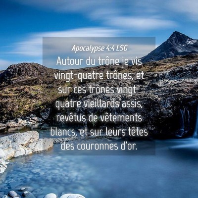 Picture 04 - Apocalypse 4:4 LSG - Autour du trône je vis vingt-quatre trônes, et - Bible Verse Picture