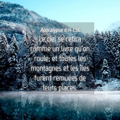 Picture 04 - Apocalypse 6:14 LSG - Le ciel se retira comme un livre qu'on roule; et - Bible Verse Picture