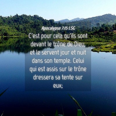 Picture 04 - Apocalypse 7:15 LSG - C'est pour cela qu'ils sont devant le trône de - Bible Verse Picture