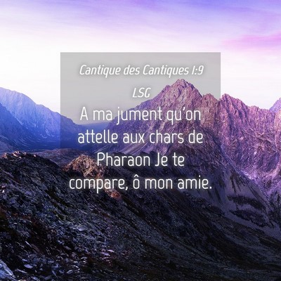 Picture 04 - Cantique des Cantiques 1:9 LSG - A ma jument qu'on attelle aux chars de Pharaon Je - Bible Verse Picture