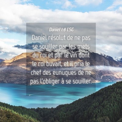 Picture 04 - Daniel 1:8 LSG - Daniel résolut de ne pas se souiller par les - Bible Verse Picture