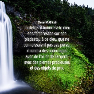 Picture 04 - Daniel 11:38 LSG - Toutefois il honorera le dieu des forteresses sur - Bible Verse Picture