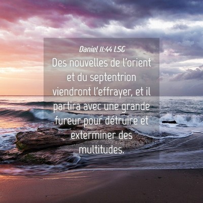 Picture 04 - Daniel 11:44 LSG - Des nouvelles de l'orient et du septentrion - Bible Verse Picture