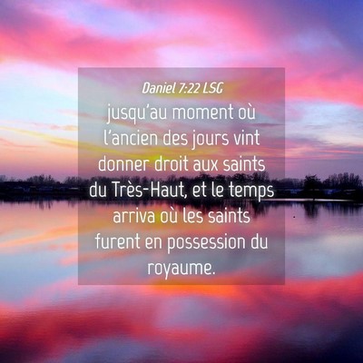 Picture 04 - Daniel 7:22 LSG - jusqu'au moment où l'ancien des jours vint - Bible Verse Picture