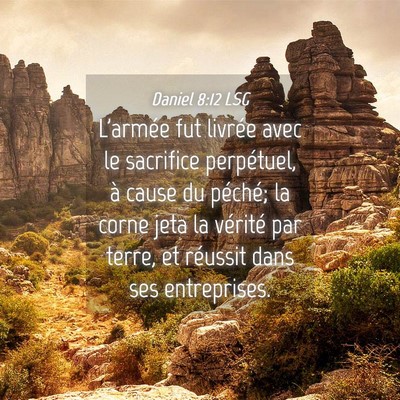 Picture 04 - Daniel 8:12 LSG - L'armée fut livrée avec le sacrifice - Bible Verse Picture
