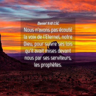 Picture 04 - Daniel 9:10 LSG - Nous n'avons pas écouté la voix de l'Eternel, - Bible Verse Picture