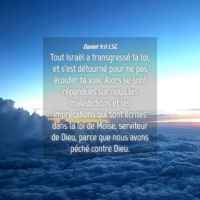 Picture 04 - Daniel 9:11 LSG - Tout Israël a transgressé ta loi, et s'est - Bible Verse Picture
