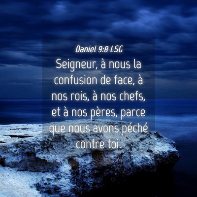 Picture 04 - Daniel 9:8 LSG - Seigneur, à nous la confusion de face, à nos - Bible Verse Picture