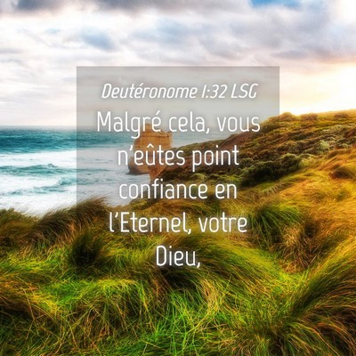 Picture 04 - Deutéronome 1:32 LSG - Malgré cela, vous n'eûtes point confiance en - Bible Verse Picture