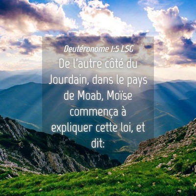 Picture 04 - Deutéronome 1:5 LSG - De l'autre côté du Jourdain, dans le pays de - Bible Verse Picture