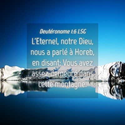 Picture 04 - Deutéronome 1:6 LSG - L'Eternel, notre Dieu, nous a parlé à Horeb, en - Bible Verse Picture
