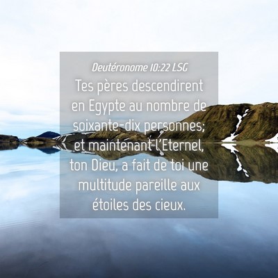 Picture 04 - Deutéronome 10:22 LSG - Tes pères descendirent en Egypte au nombre de - Bible Verse Picture