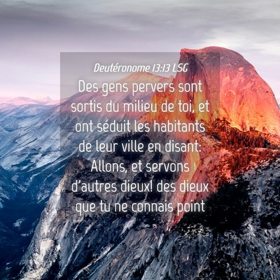 Picture 04 - Deutéronome 13:13 LSG - Des gens pervers sont sortis du milieu de toi, et - Bible Verse Picture