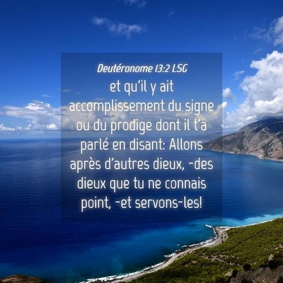 Picture 04 - Deutéronome 13:2 LSG - et qu'il y ait accomplissement du signe ou du - Bible Verse Picture