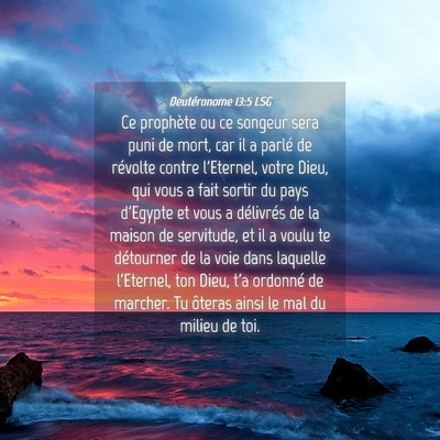 Picture 04 - Deutéronome 13:5 LSG - Ce prophète ou ce songeur sera puni de mort, car - Bible Verse Picture