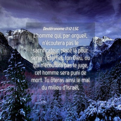Picture 04 - Deutéronome 17:12 LSG - L'homme qui, par orgueil, n'écoutera pas le - Bible Verse Picture