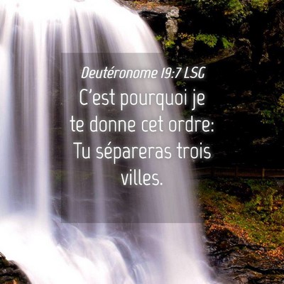 Picture 04 - Deutéronome 19:7 LSG - C'est pourquoi je te donne cet ordre: Tu - Bible Verse Picture