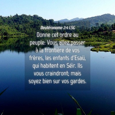 Picture 04 - Deutéronome 2:4 LSG - Donne cet ordre au peuple: Vous allez passer à - Bible Verse Picture