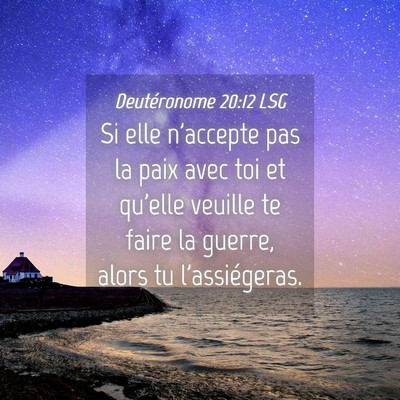 Picture 04 - Deutéronome 20:12 LSG - Si elle n'accepte pas la paix avec toi et qu'elle - Bible Verse Picture