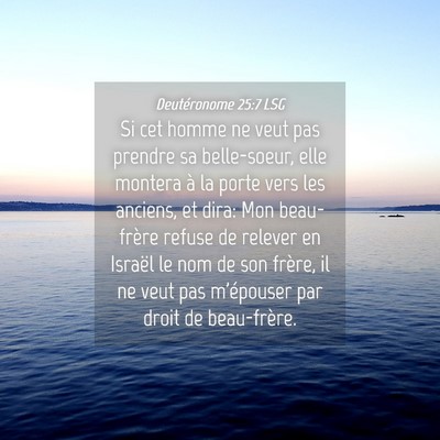 Picture 04 - Deutéronome 25:7 LSG - Si cet homme ne veut pas prendre sa belle-soeur, - Bible Verse Picture
