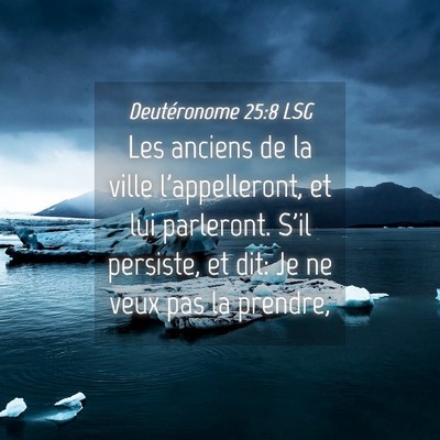Picture 04 - Deutéronome 25:8 LSG - Les anciens de la ville l'appelleront, et lui - Bible Verse Picture