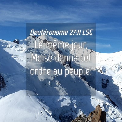 Picture 04 - Deutéronome 27:11 LSG - Le même jour, Moïse donna cet ordre au - Bible Verse Picture
