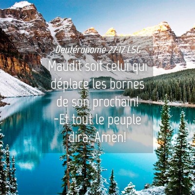 Picture 04 - Deutéronome 27:17 LSG - Maudit soit celui qui déplace les bornes de son - Bible Verse Picture