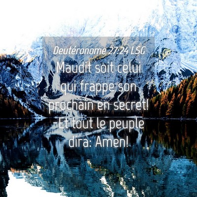 Picture 04 - Deutéronome 27:24 LSG - Maudit soit celui qui frappe son prochain en - Bible Verse Picture