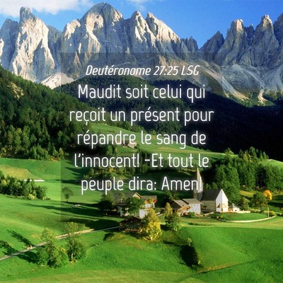 Picture 04 - Deutéronome 27:25 LSG - Maudit soit celui qui reçoit un présent pour - Bible Verse Picture