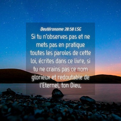 Picture 04 - Deutéronome 28:58 LSG - Si tu n'observes pas et ne mets pas en pratique - Bible Verse Picture